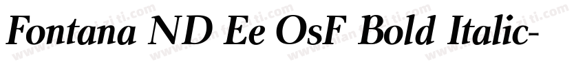 Fontana ND Ee OsF Bold Italic字体转换